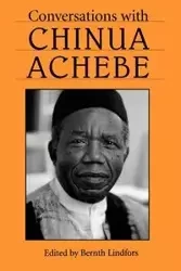 Conversations with Chinua Achebe - Achebe Chinua