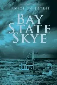 Bay State Skye - Janice Petrie