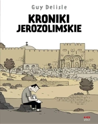 Kroniki jerozolimskie w.3 - Guy Delisle