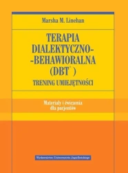 Terapia dialektyczno-behawioralna (DBT) ćwiczenia - Marsha M. Linehan