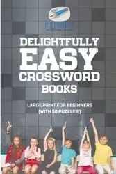 Delightfully Easy Crossword Books | Large Print for Beginners (with 50 puzzles!) - Puzzle Therapist