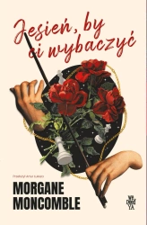eBook Jesień, by ci wybaczyć - Morgane Moncomble epub mobi