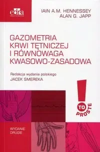Gazometria krwi tętniczej i równowaga kwasowo-zasadowa - Hennessey Iain A.M., Alan G. Japp