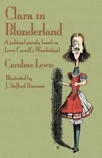 Clara in Blunderland - Lewis Caroline
