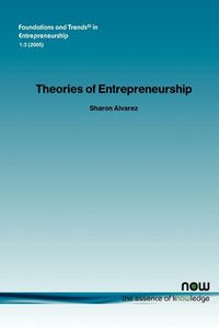 Theories of Entrepreneurship - Sharon Alvarez