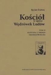 Kościół w epoce Wędrówek Ludów Tom 2 - Jan Śrutwa