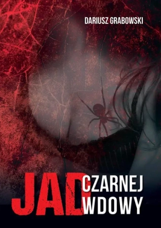 Jad czarnej wdowy - Dariusz Grabowski