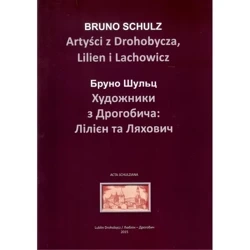 Artyści z Drohobycza Lilien i Lachowicz - Bruno Schulz