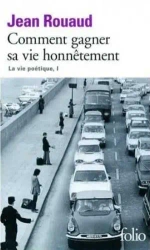 Comment gagner sa vie honnetement - Jean Rouaud