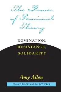 The Power of Feminist Theory - Allen Amy