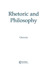 Rhetoric and Philosophy - Cherwitz Richard A.