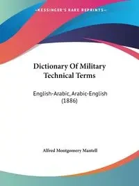 Dictionary Of Military Technical Terms - Mantell Alfred Montgomery