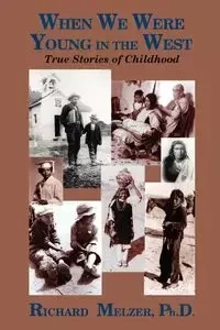 When We Were Young in the West - Richard Melzer