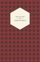 The Letters of Ambrose Bierce - Bertha Clark Pope