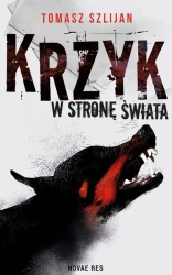 eBook Krzyk w stronę świata - Tomasz Szlijan epub mobi