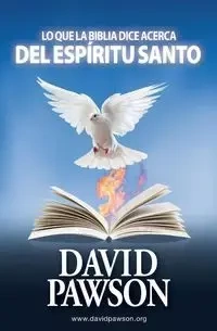 LO QUE LA BIBLIA DICE ACERCA DEL ESPÍRITU SANTO - David Pawson