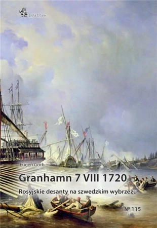 Granhamn 7 VIII 1720. Rosyjskie desanty.. - Eugen Gorb