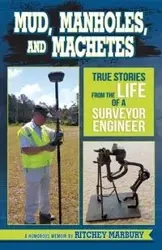 Mud, Manholes, and Machetes - Marbury Ritchey