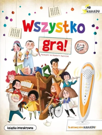 Wszystko gra! Poznajemy instrumenty muzyczne - Eliseo Garca, Kasandra, Anna Kozaczewska