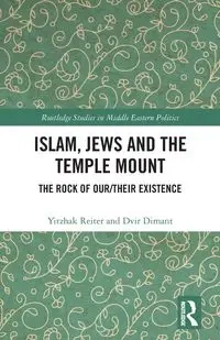 Islam, Jews and the Temple Mount - Reiter Yitzhak