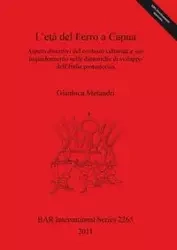 L'età del Ferro a Capua - Melandri Gianluca