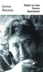 Nigdzie na ziemi. Powroty. Opowiadania - Janina Bauman