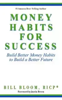 Money Habits For Success - Bill Bloom