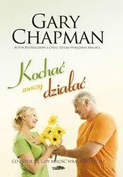 Kochać znaczy działać - Gary Chapman