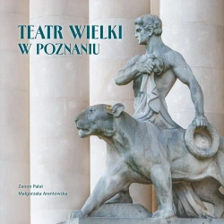 Teatr Wielki w Poznaniu - Małgorzata Arentowska, Zenon Pałat