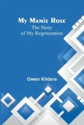 My Mamie Rose - Owen Kildare