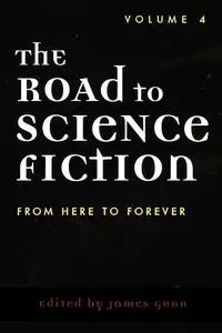 The Road to Science Fiction - Gunn James