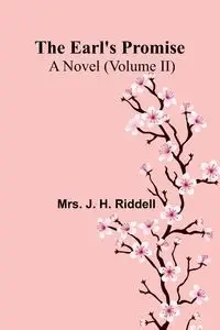 The Earl'S Promise - Riddell Mrs. J. H.