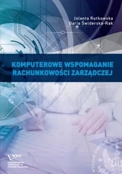 Komputerowe wspomaganie rachunkowości zarządczej - Jolanta Rutkowska, Daria Świderska-Rak