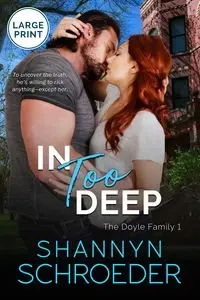In Too Deep (Large Print) - Schroeder Shannyn