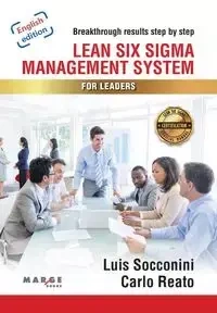 Lean Six Sigma. Management System for Leaders - Luis Vicente Socconini