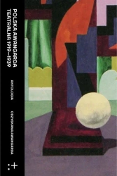 Polska awangarda teatralna 1919-1939. Antologia - praca zbiorowa