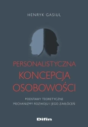 Personalistyczna koncepcja osobowości - Henryk Gasiul