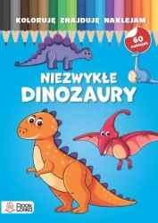 Koloruję, znajduję, naklejam. Niezwykłe dinozaury - praca zbiorowa