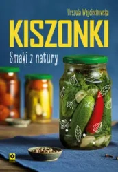 Kiszonki Smaki z natury - Urszula Wojciecjowska