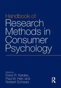 Handbook of Research Methods in Consumer Psychology - Kardes Frank R.