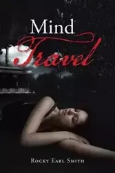 Mind Travel - Rocky Earl Smith