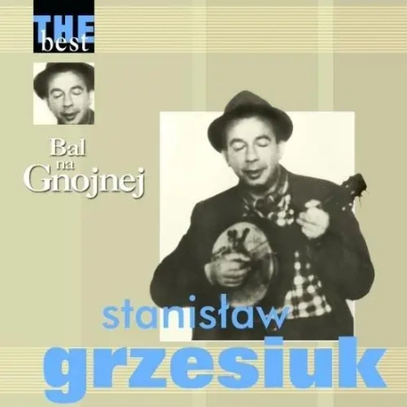 The Best. Bal na Gnojnej CD - Stanisław Grzesiuk