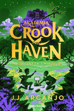 Akademia Crookhaven Niezdobyta twierdza - J.J. Arcanjo