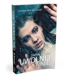 Uwolnij mnie - Daria Skiba