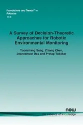 A Survey of Decision-Theoretic Approaches for Robotic Environmental Monitoring - Sung Yoonchang