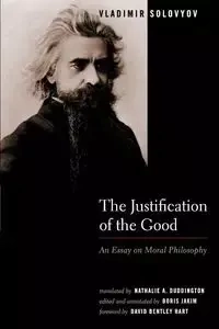 The Justification of the Good - Solovyov Vladimir