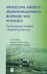 Społeczne aspekty zrównoważonego rozwoju wsi w Polsce - Podedworna Hanna, Ruszkowski Paweł