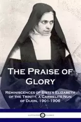 The Praise of Glory - Trinity Elizabeth of the