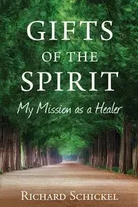 Gifts of the Spirit - Richard Schickel M