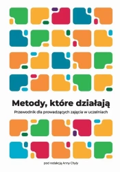 eBook Metody, które działają. Przewodnik dla prowadzących zajęcia w uczelniach - Anna Chyła